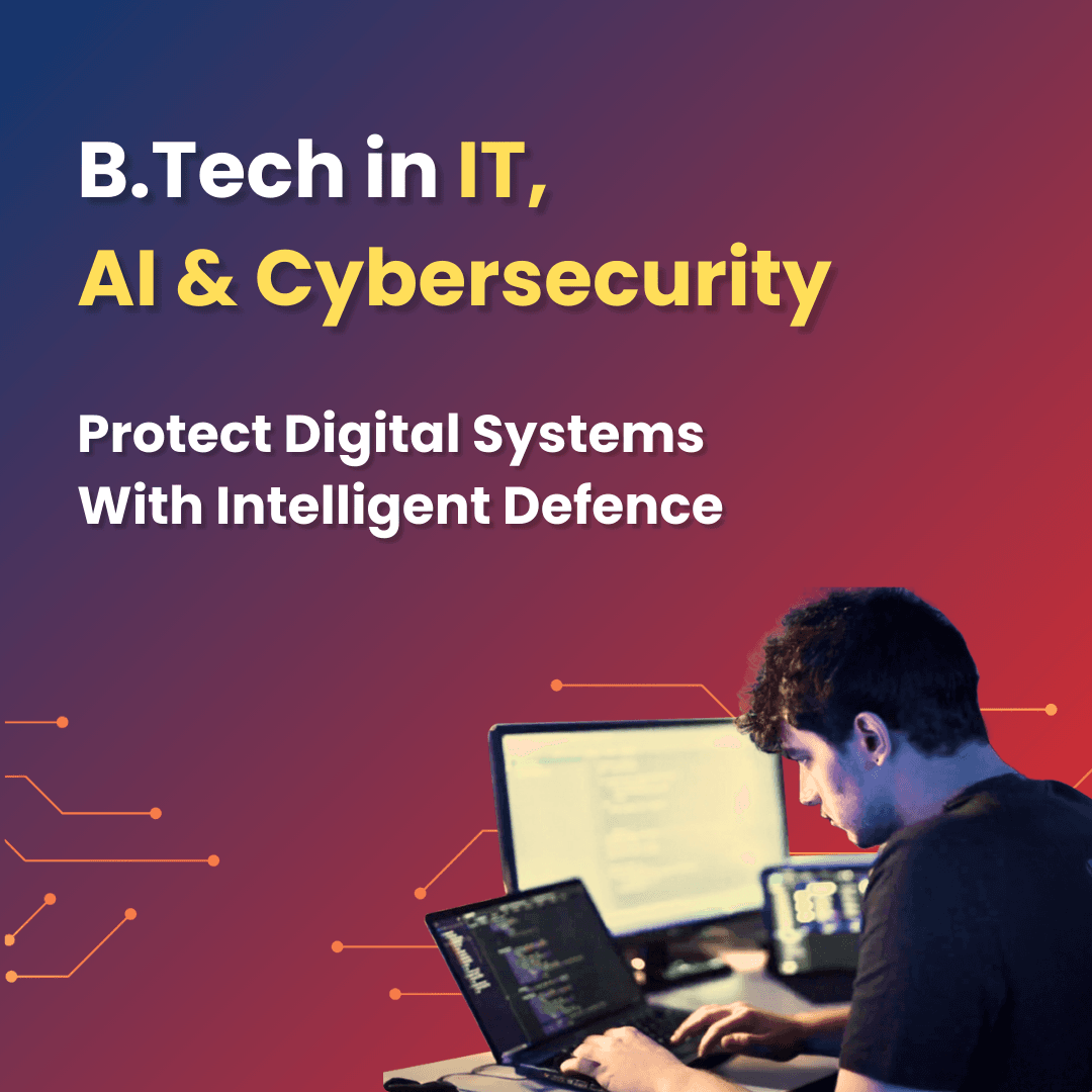 BTECH in Information Technology & AI with Cybersecurity